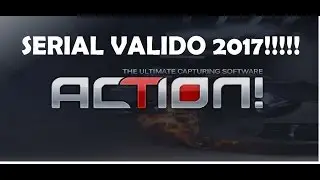 SERIAL 2017 PARA ACTION CUALQUIER VERSION