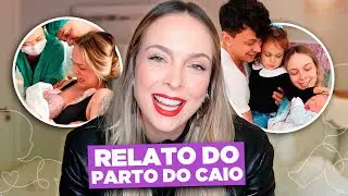 RELATO DE PARTO DO CAIO!