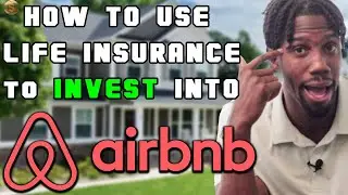 How To Use LIFE INSURANCE to Build an AIRBNB Portfolio in 2023