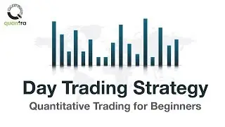 Introduction to Day Trading Strategies | Beginners Guide | Quantra Courses