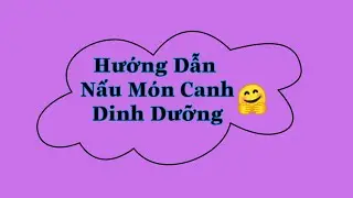 Cách Nấu Món Canh Rau Khoai Dinh Dưỡng