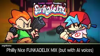 FNF: FUNKADELIX - Philly Nice (but with AI voices)