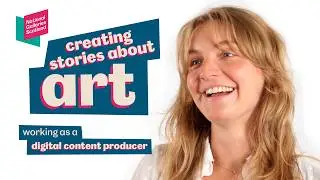 Creating Stories About Art | Working as a digital content producer