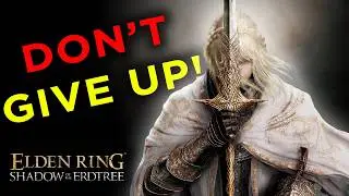 Elden Ring: Shadow of the Erdtree is AMAZING (Don't Give Up)