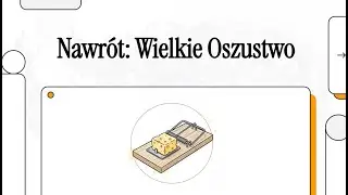 Nawrót.  Wielkie Oszustwo