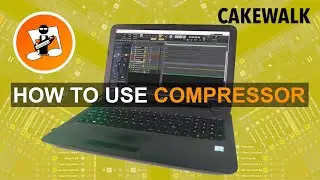 How to use the compressor in cakewalk