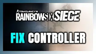 How to FIX Rainbow Six Siege Controller/Gamepad Not Working on PC