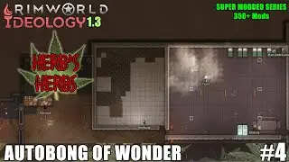 [04]  AutoBong of Wonder | Rimworld 1.3 Ideology SuperModded (350+ Mods) | Herb's Herbs