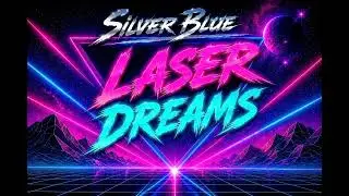 Silver Blue – Laser Dreams | Official Audio | 80s Synthpop • Synthwave • Dream Pop