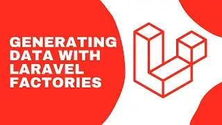 Generating data with Laravel factories