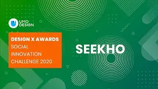 Seekho - Education for all at Design X Awards 2020: Global Social Innovation Challenge.
