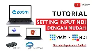 vMix Tutorial Setting Input NDI ke Aplikasi vMix dengan Mudah
