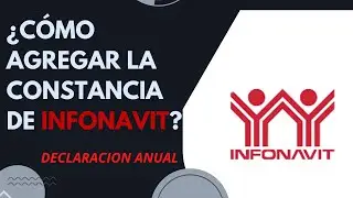How to Add a Proof of Interest to INFONAVIT 2024 - Annual Declaration