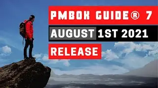 PMBOK Guide 7th Edition Release is on AUGUST 1st 2021