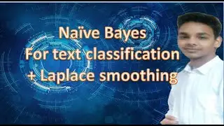 Naive Bayes For Text Classification and Laplace Smoothing | Machine Learning