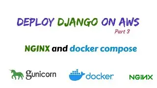 Django deployment using Nginx and docker compose | Django AWS deployment part 3