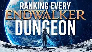 How Do You Rank Greatness | Every 6.0 Dungeon FFXIV Endwalker