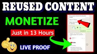 Reused Content MONETIZE (Just in 13 Hours) | Appeal or Reapply for Monetization 2021