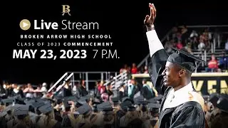 Broken Arrow High School Class of 2023 Graduation Ceremony