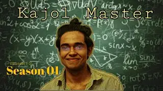KAJOL MASTER ( Season 01 complete)