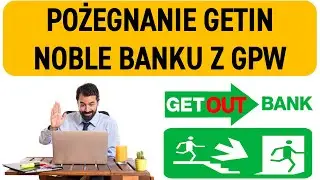 Przymusowa restrukturyzacja Getin Noble Banku KNF BFG