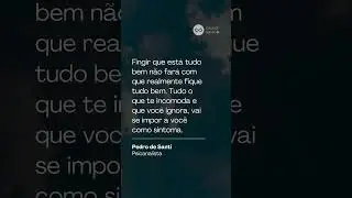 Uma Reflexão de Pedro de Santi #psicanálise #psicologia #casadosaber