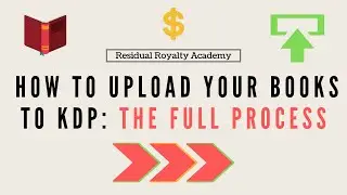 Publishing Your Interior & Book Cover To Amazon KDP | No & Low Content Book Publishing 2019 2020