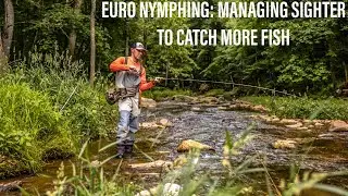 Euro Nymphing: Managing Sighter Angle to Catch MORE Fish!