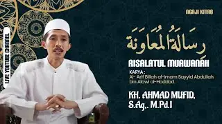 🛑 LIVE NGAOS KITAB RISALATUL MU'AWANAH HAL 29 KH AHMAD MUFID