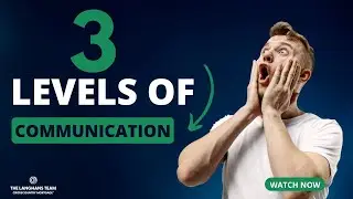 3 Levels of Communication
