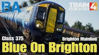 Blue On Brighton - Class 375 - Brighton Mainline - Train Sim World 4