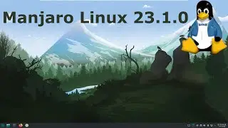 Manjaro Linux 23.1.0 Full Tour