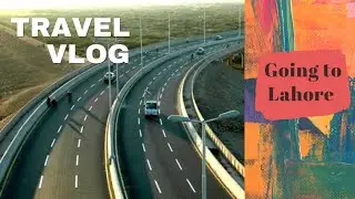 Going To Lahore | Lahore | Traveling| travel vlog| Emporium Mall |Chachu's home|A Lines Spice World