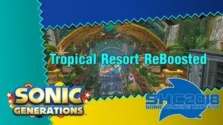 Tropical Resort ReBoosted - Release Trailer (Sonic Generations Mod)