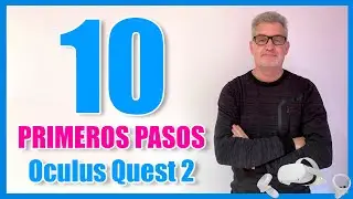 10 Primeros PASOS  para tus 🤗 Nuevas OCULUS QUEST 2 - Fácil -Español