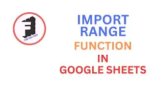 IMPORTRANGE in Google Sheets & Excel | Full Hindi Tutorial