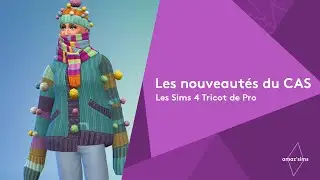 Comment débloquer des tenues et accessoires dans Les Sims 4 Tricot de Pro ?