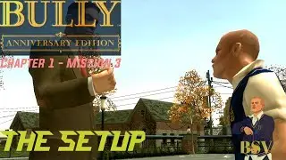 Bully: Anniversary Edition - Mission #3 - The Setup