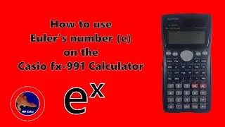 How to use e on the Casio fx-991 Calculator