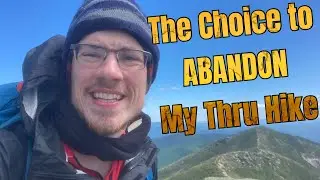 The Choice to Abandon My Thru Hike