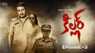Killer Latest Telugu Web Series | Episode 03 | Yashwanth | Pooja Chaurasia | Vega Originals