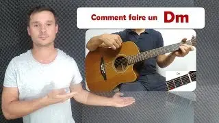 Comment faire un Dm à la guitare ?