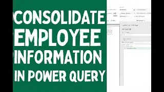 How to Consolidate Employee Information Using Power Query