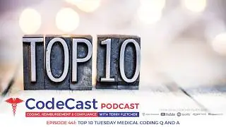 Top 10 Tuesday Medical Coding Q and A