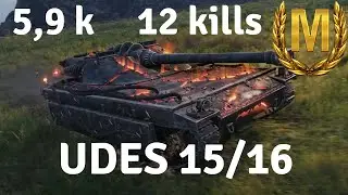 UDES 15/16 - Master - 5.9 Damage - 12 Kills - World of Tanks