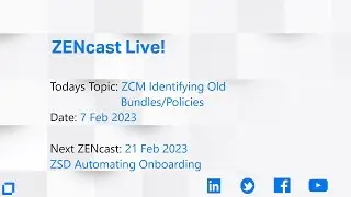 ZENcast Live! ZCM 2020 Bundle/Policy Cleanup