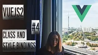 Урок 4 VueJS 2. Классы и стили / Class / Style bindings