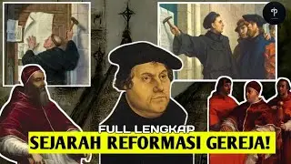 SEJARAH LENGKAP REFORMASI GEREJA | PERPECAHAN KATOLIK DAN PROTESTAN ‼️