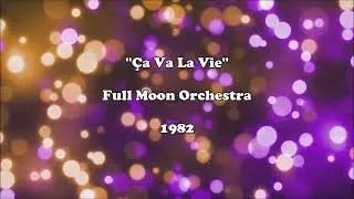 Full Moon Orchestra - Ça Va La Vie 1982 Instrumental Disco