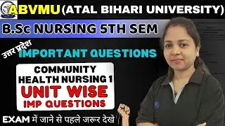 BSc NURSING 5TH SEM | community health nursing 1 imp question | 5TH SEM IMP QUE | ABVMU B.Sc NURSING